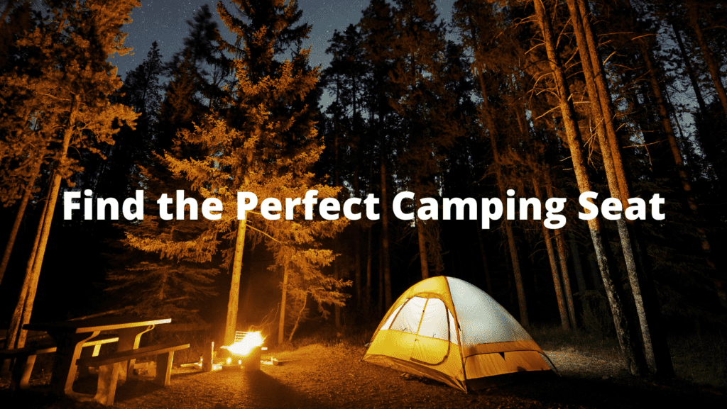 Find the Perfect Camping Seat