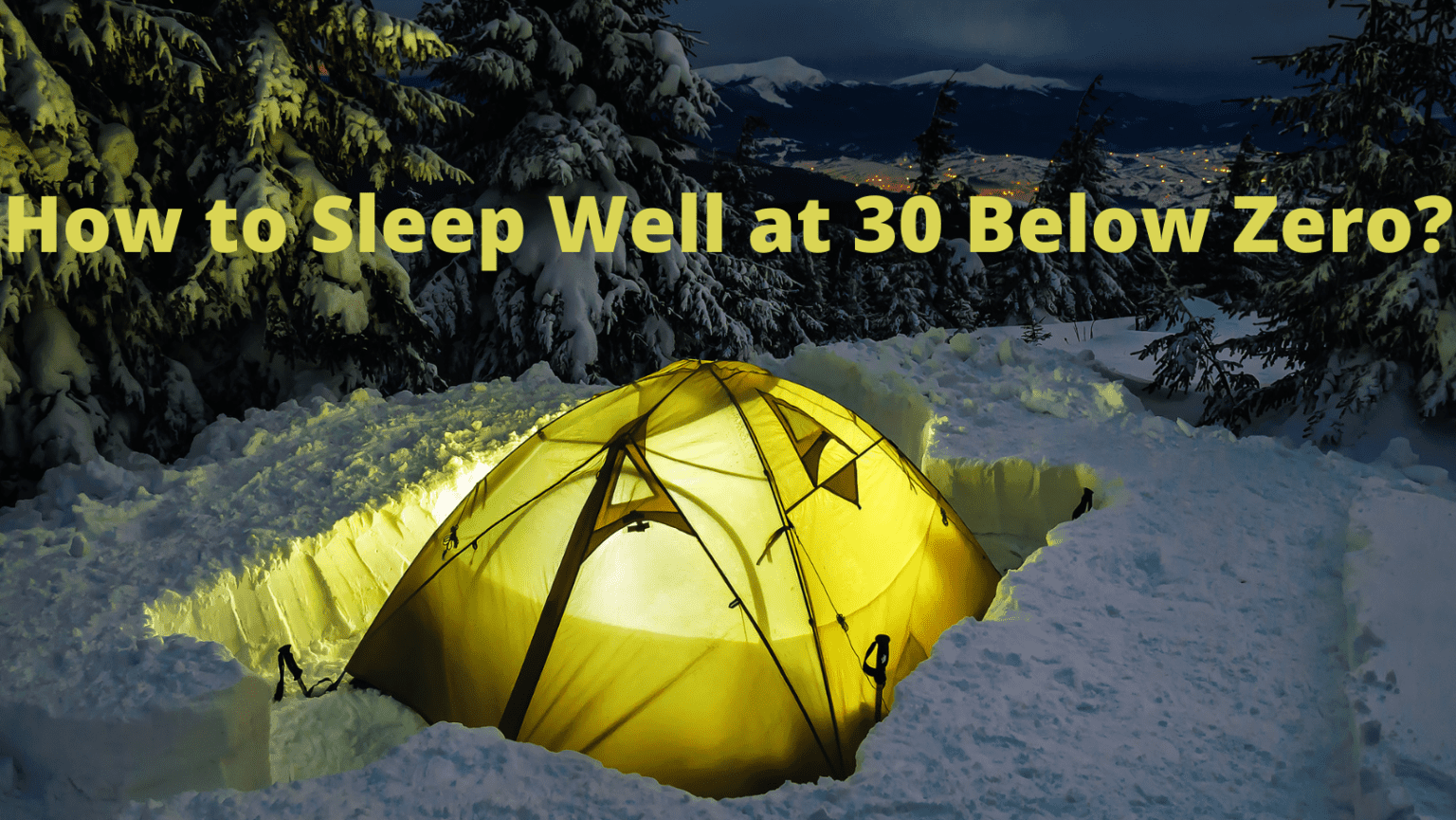 How To Sleep Well At 30 Below Zero Laienhaft 5800