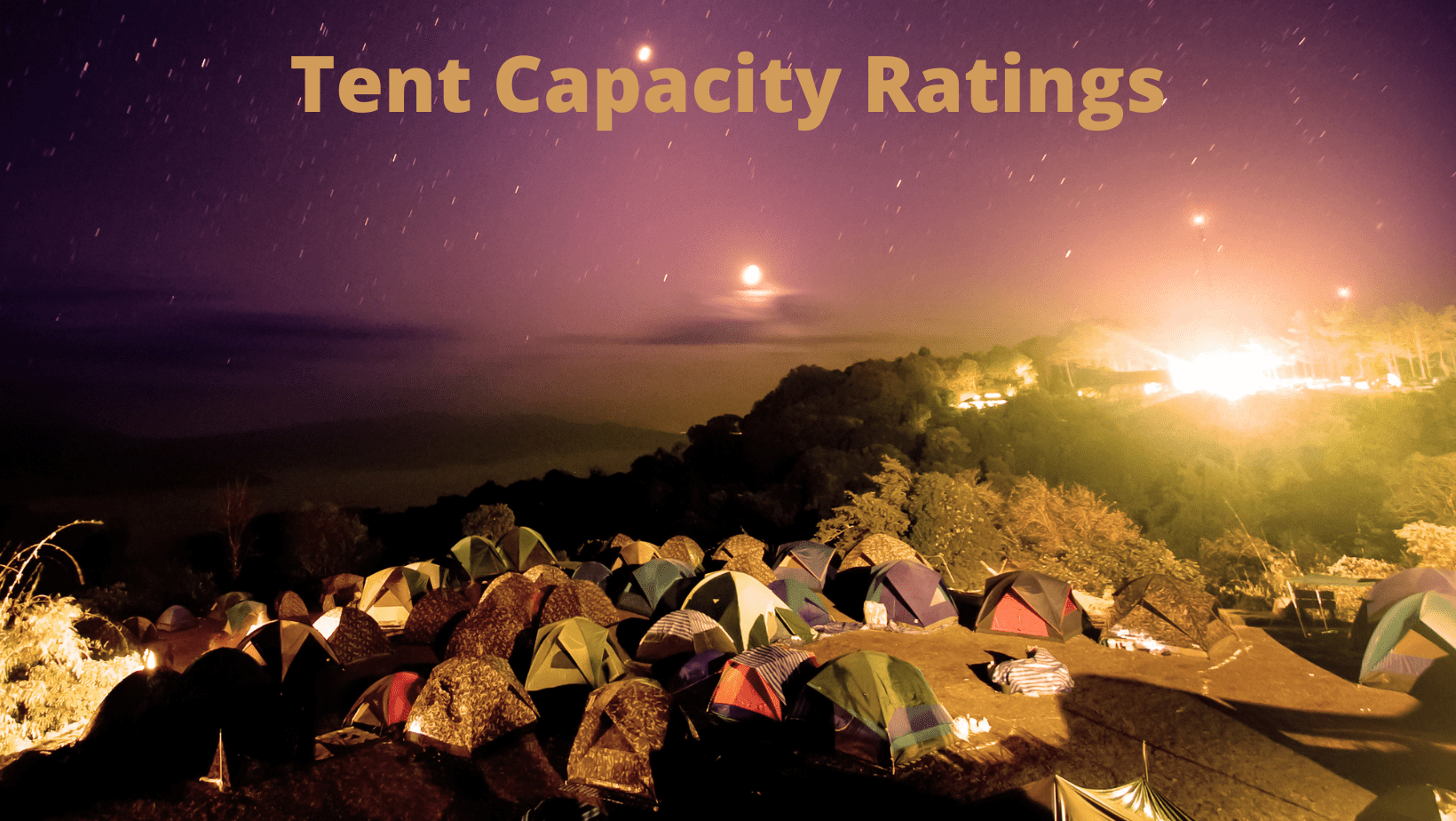 Camping Tent Capacity Ratings How Much Space Will Fit Comfortably in