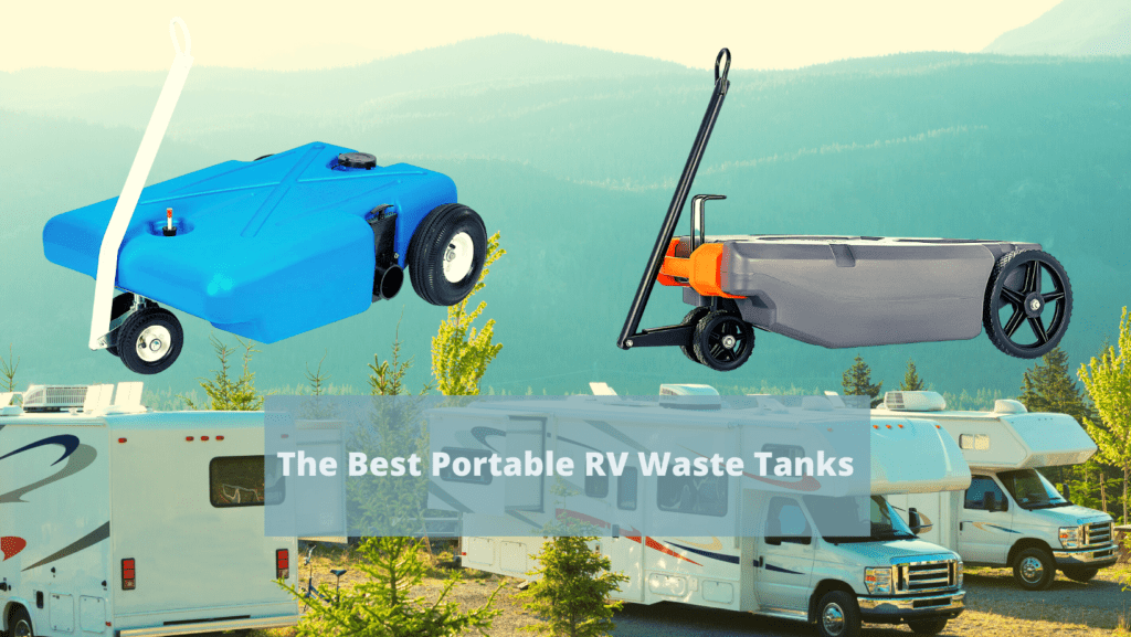 The Best Portable RV Waste Tanks