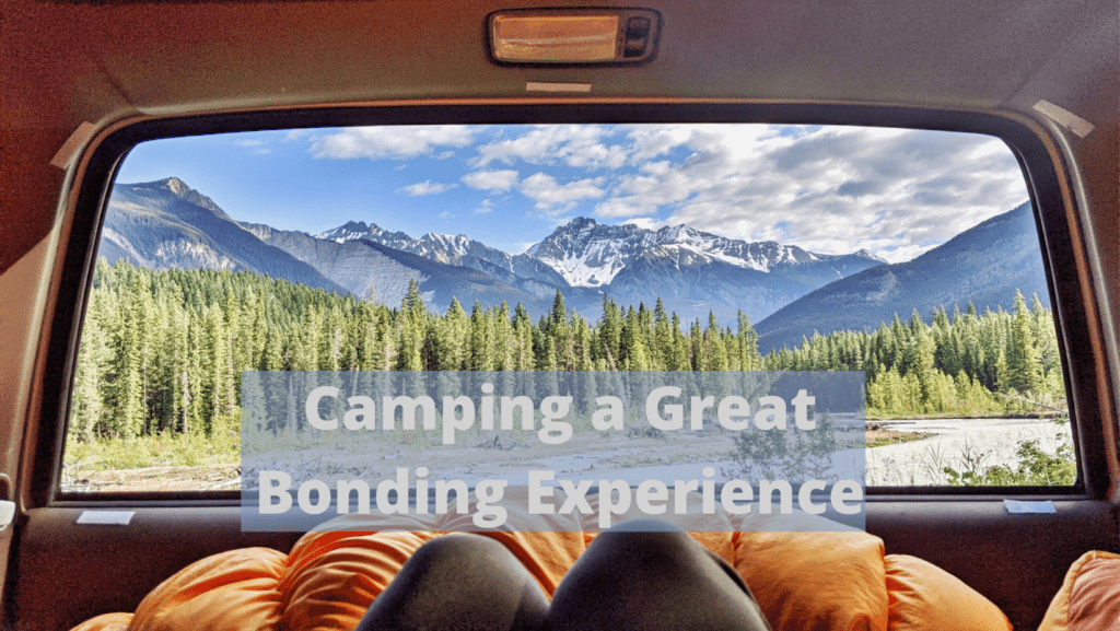 Camping a Great Bonding Experience