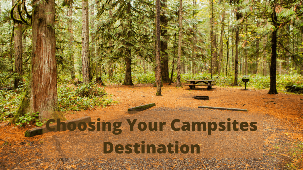 Choosing Your Campsites Destination