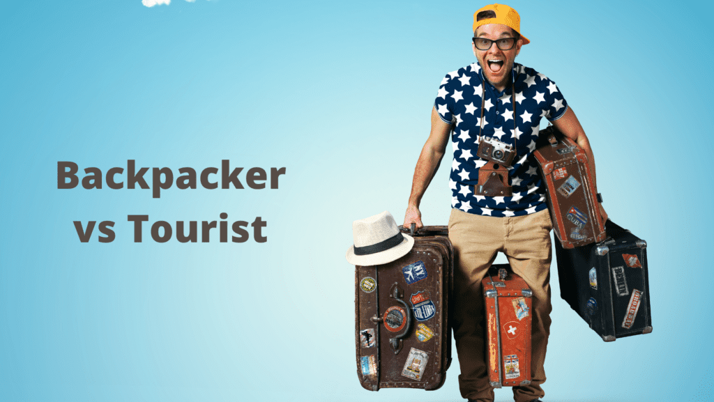Backpacker vs Tourist