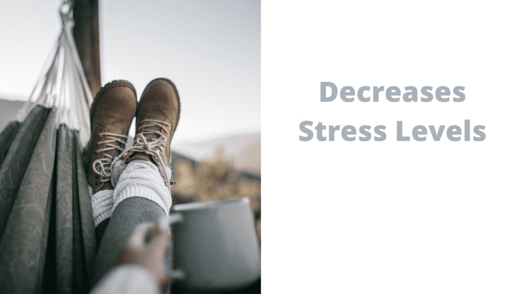 Decreases Stress Levels
